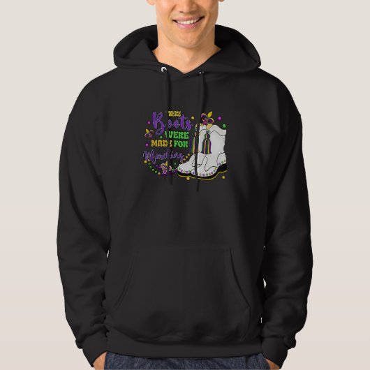 There Boots Were Made For Marching Mardi Gras Carn Hoodie (Voorkant)