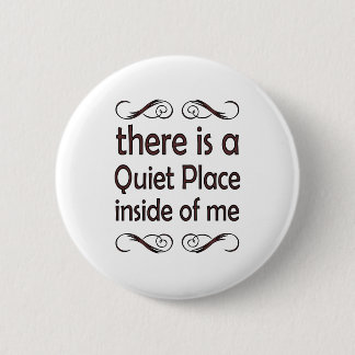 there is a quiet place inside of me ronde button 5,7 cm