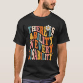 There Is Ability In Every Disability Awareness Spe T-shirt (Voorkant)