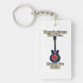 There is always time for playing the guitar sleutelhanger (Voorkant)