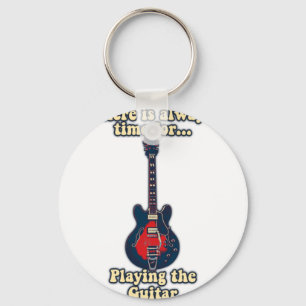 There is always time for playing the guitar sleutelhanger