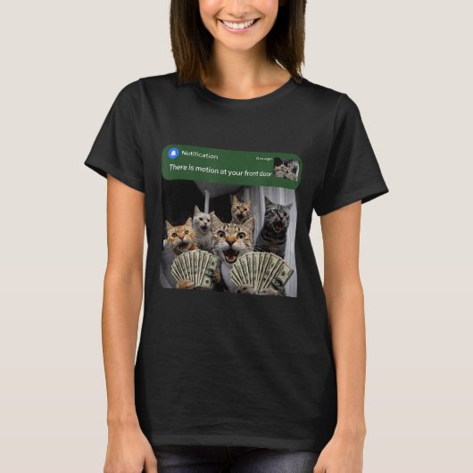 There is motion at front door funny cat motion mem t-shirt (Voorkant)