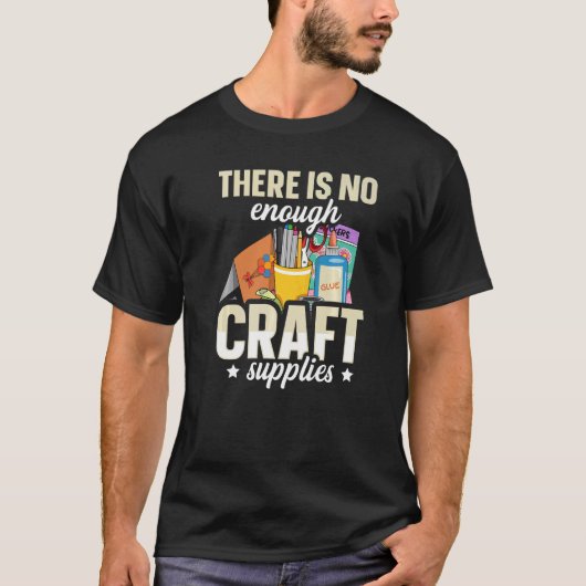 There is no enough craft supplies Quote for a Card T-shirt (Voorkant)