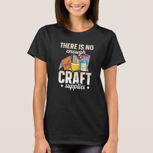 There is no enough craft supplies Quote for a Card T-shirt (Voorkant)