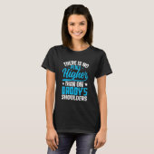 There Is No Place Higher Than On Daddy's Shoulders T-shirt (Voorkant volledig)