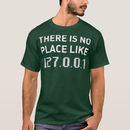 There Is No Place Like 127001 Funny Programmer T-shirt (Voorkant)