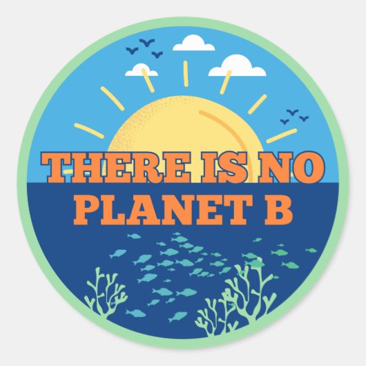 There is no Planet B, Climate Change Ronde Sticker (Voorkant)