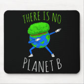 There Is No Planet B Funny Earth Day 2022  Muismat (Voorkant)