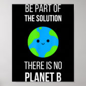 There Is No Planet B Global Warming Earth Day Envi Poster (Voorkant)