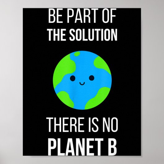 There Is No Planet B Global Warming Earth Day Envi Poster (Voorkant)