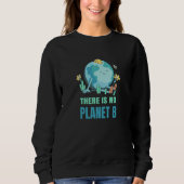 There Is No Planet B Nature Environment Planet Ear Trui (Voorkant)