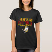 There Is No Protein In Mashed Potato    T-shirt (Voorkant)