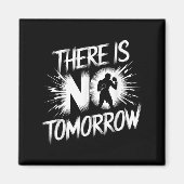There Is No Tomorrow Motivational Boxing Insration Magneet (Voorkant)