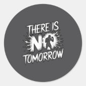 There Is No Tomorrow Motivational Boxing Insration Ronde Sticker (Voorkant)