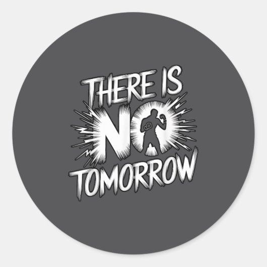 There Is No Tomorrow Motivational Boxing Insration Ronde Sticker (Voorkant)