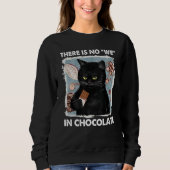 There is no we in chocolate cat trui (Voorkant)