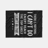 There Is Nothing I Can't Do Except Reach The Top S Fleece Deken (Voorkant (Horizontaal))