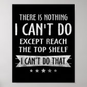 There Is Nothing I Can't Do Except Reach The Top S Poster (Voorkant)