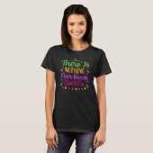 There Is Nothing More Beads Can't Fix Mardi Gras P T-shirt (Voorkant volledig)