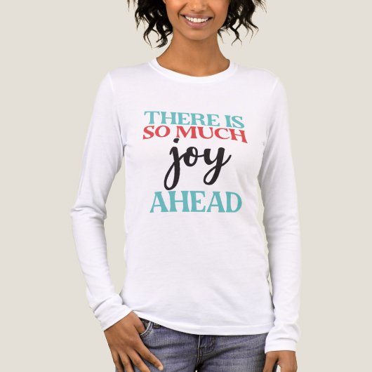 There Is So Much Joy Ahead Mental Health Quote Tri-Blend Shirt (Voorkant volledig)