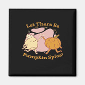 There Pumpkin Spice Autumn It’s Fall Y’all Magneet (Voorkant)