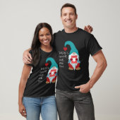 There s Gnome One Like You Cute Valentine Sarcast T-shirt (Unisex)