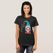There s Gnome One Like You Cute Valentine Sarcast T-shirt (Voorkant volledig)