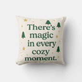 There’s Magic in Every Cozy Moment – Pillow Kussen (Voorkant)