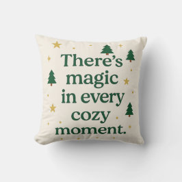 There’s Magic in Every Cozy Moment – Pillow Kussen