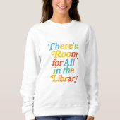 There’s Room for All in the Library Trui (Voorkant)