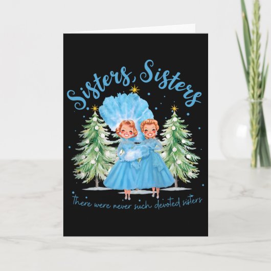 There Were Never Such Devoted Sisters Christmas Xm Kaart (Voorkant)