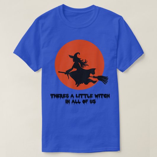 Theres A Little Witch in All of Us Practical Magic T-shirt (Design voorkant)