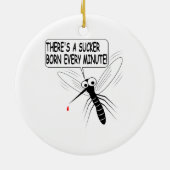 There's A Sucker Born Every Minute Keramisch Ornament (Achterkant)