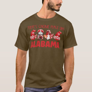 Theres Gnome Place Zoals Alabama TShirt