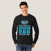 There's No Better Aquarium Dad Than Me Present T-shirt (Voorkant volledig)