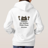there's no better time than meow hoodie (Achterkant)
