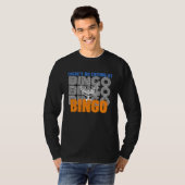 There's No Crying At Bingo  2 T-shirt (Voorkant volledig)