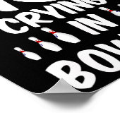 There's No Crying In Bowling - Funny Bowling T Shi Poster (Hoek)