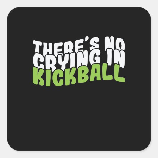 There's No Crying in Kickball Gummiball Vierkante Sticker (Voorkant)