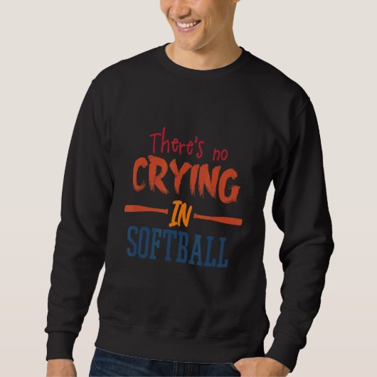There's No Crying In Softball Player Des Trui (Voorkant)