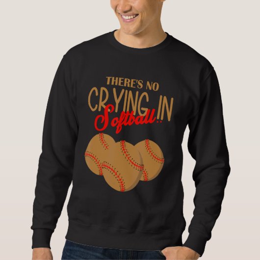 There's No Crying In Softball Player Des Trui (Voorkant)