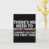 There's No Need To Repeat Yourself Funny Mom Dad J Kaart (Gele Bloem)