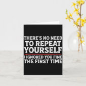 There's No Need To Repeat Yourself Funny Mom Dad J Kaart (Gele Bloem)