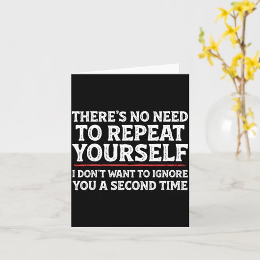 There's No Need To Repeat Yourself Funny Mom Dad J Kaart (Gele Bloem)