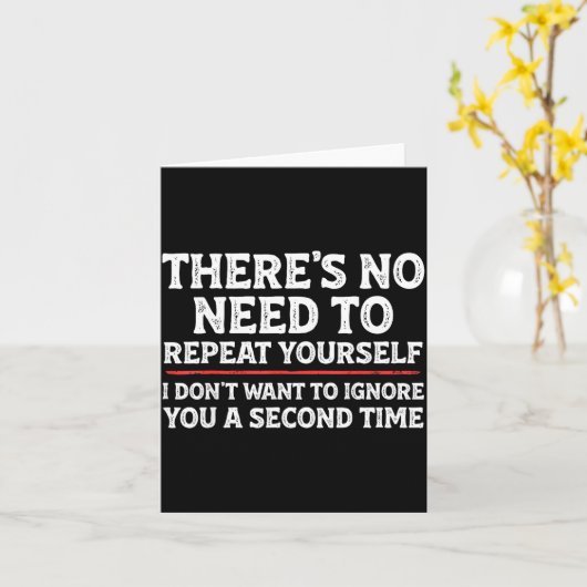 There's No Need To Repeat Yourself Funny Mom Dad J Kaart (Gele Bloem)