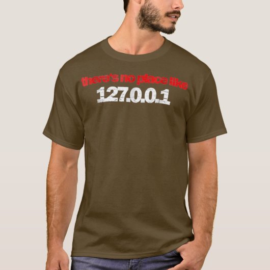 theres no place like 127001 localhost Admin T-shirt (Voorkant)