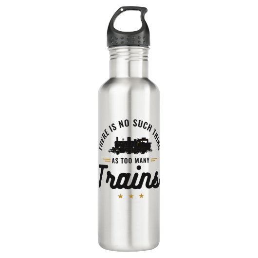 There's No Such Thing as Too Many Trains Waterfles (Voorkant)