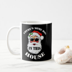 There's Some Hos In this House Christmas Santa Koffiemok