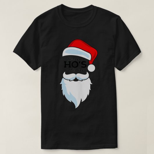 There's Some Ho's In This House Santa Clause  T-shirt (Design voorkant)