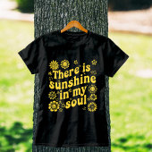 There's Sunshine in My Soul - Positive Retro Vibes T-shirt